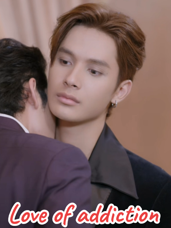 Love of addiction. Adicción episodios 37-39 #parati #boyslove #loveofaddiction #foryoupage #fyp 