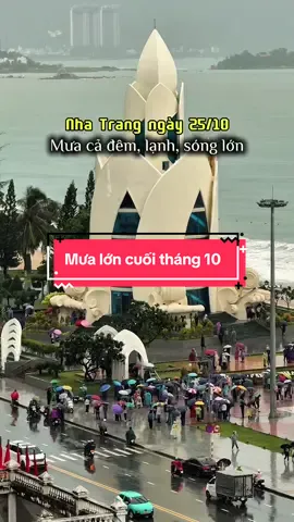 Mưa lớn kéo dài hết cuối tháng 10. Trời lạnh, sóng lớn, đi hc đi làm giữ ấm nhé#chuyencuanhatrang #mua #tamtrang #xuhuong #nhatrang 