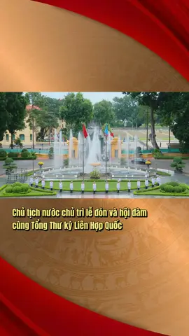 Hôm nay 25/10, Chủ tịch nước Lương Cường và Tổng Thư ký Liên Hợp Quốc sẽ đồng chủ trì Lễ Mở ký và Hội nghị Cấp cao Công ước Liên Hợp Quốc về phòng chống tội phạm mạng - Công ước Hà Nội 🇻🇳 #fyp #xh #vietnam #LHQ #hksv 