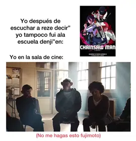 Y pensar que solo la veremos en la peli y ya😣#parati#chainsawman#fyp#fujimoto#meme