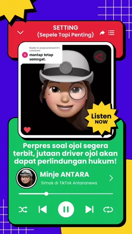 Replying to @asepcandra655 📢 Sepele tapi Penting (SETTING) 📢 Pemerintah sedang memfinalisasi Perpres ojek online! 🥳🛵🚖 Perpres ini akan mengatur soal perlindungan mitra, kepastian hukum, dan kesejahteraan pengemudi. Menteri Sekretaris Negara menyebut aturan ini sudah hampir selesai dan bisa rampung sebelum akhir tahun. Presiden Prabowo juga menegaskan, keberadaan ojol berperan penting bagi jutaan pekerja dan UMKM di Indonesia. Sahabat Antara, yuk kita dukung regulasi yang adil dan berpihak pada kesejahteraan mitra ojol! 😆👏🏻 #PerpresOjol #OjekOnline #Ojol #InfoOjol #PeraturanPresiden 