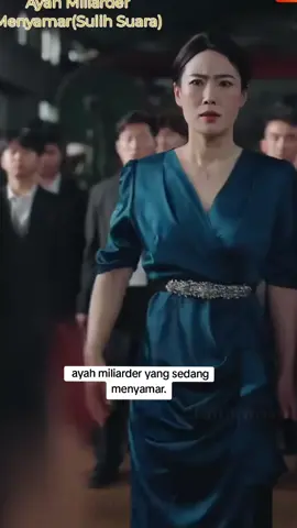 Bagian 2 | ayah miliarder yang sedang menyamar. #ayahbilliarder #dramachina #fypage 