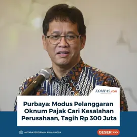 Menteri Keuangan (Menkeu) Purbaya Yudhi Sadewa menyebut ada oknum pegawai Direktorat Jenderal Pajak (DJP) di Semarang yang mencari-cari kesalahan pengusaha.  Pengusaha diminta membayar pajak usaha sebesar Rp 300 juta meski sudah taat. Laporan itu diterima melalui kanal aduan WhatsApp 