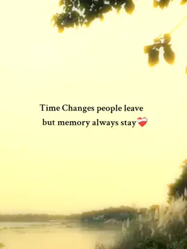 Time Changes people leave but memory always #foryou #foru #viral #tiktok #unfreegemyaccount 