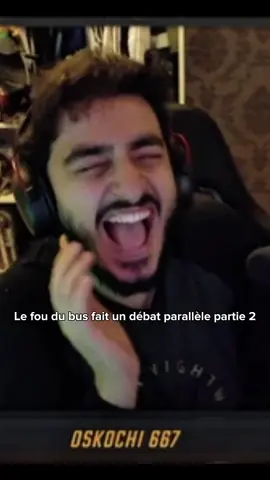 Partie 2 avec le fou du bus #foudubus #oskochi #twitch #clipdeoskochi #debatparalelle 