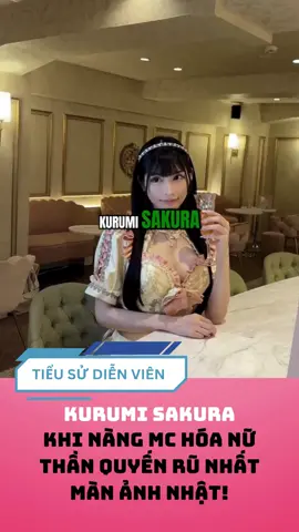 Kurumi Sakura khi nàng MC hoá nữ thần quyến rũ! #xuhuong #tieusudienvien #fyp #viral #kurumisakura 