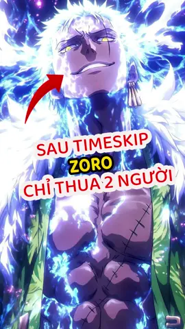 sau timeskip Zoro chỉ thua hai người #fatosanime #anime #fypシ゚ #animeviral 