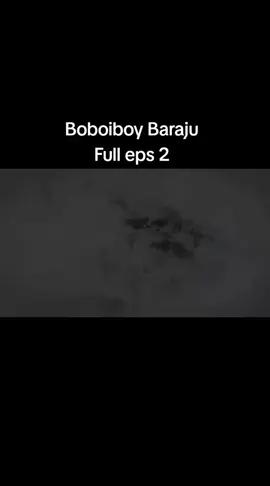 Eps 2                                              #boboiboy #fyp #fyppppppppppppppppppppppp #monstax #viralvideo 
