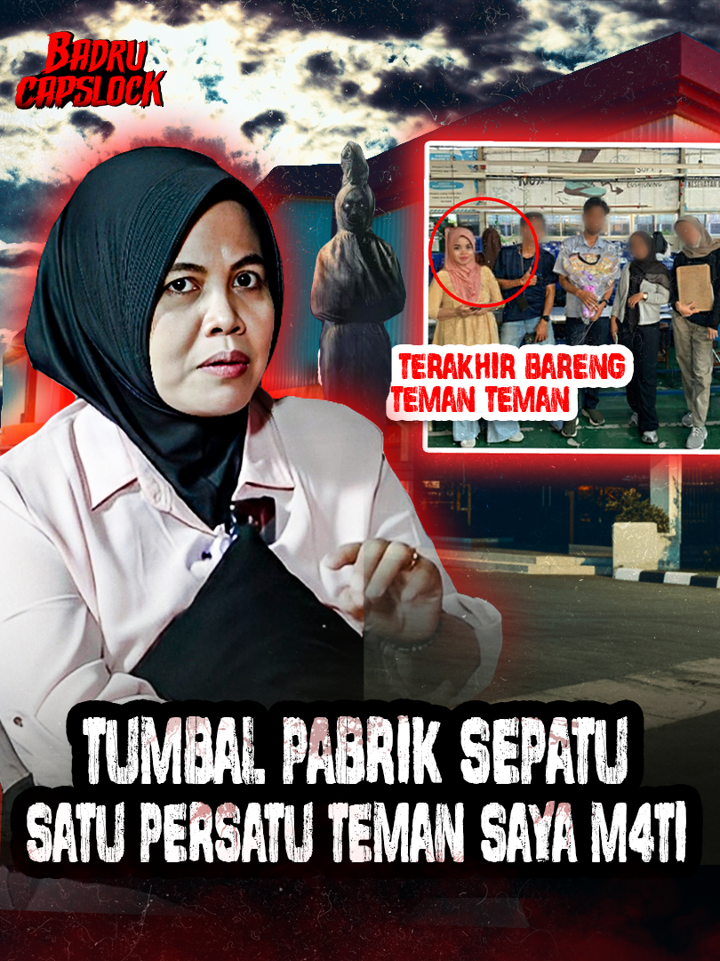 GILA BIKIN MERINDING !! SHIFT MALEM PALING HOROR SAAT KERJA DI PABRIK SEPATU!! SATU PERSATU TEMAN SAYA M4TI?!! FULL VIDEO DI CHANNEL @badrucapslock  #mistis #fyp #podcasthoror #seram #ujinyali #viral #kisahmistis #kisahhoror #badrucapslock #gangguanjin #serem #fypシ゚ #fypage #horor #maut #petaka #teror #terorjin #security #meninggal