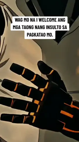 WAG MO NG I WELCOME ANG MGA TAONG MINSANG NANG INSULTO SA BUHAY MO. HIHILAHIN KA LANG NILA ULIT PABABA. #matuto #magingwais #lessonlearned