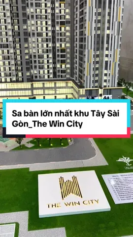 Sa bàn lớn nhất Khu Tây Sài Gòn, kích thước 1/50. #TheWinCity 