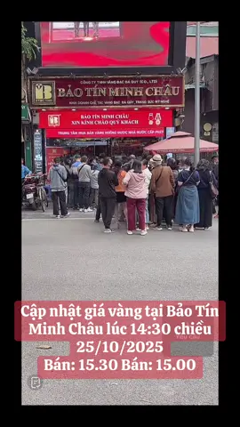 Cập nhật giá vàng tại Bảo Tín Minh Châu lúc 14:30 chiều 25/10/2025 Bán: 15.30 Bán: 15.00 #giavangthegioi #giavanghomnay #baotinminhchau #viralvideo #ngocky 