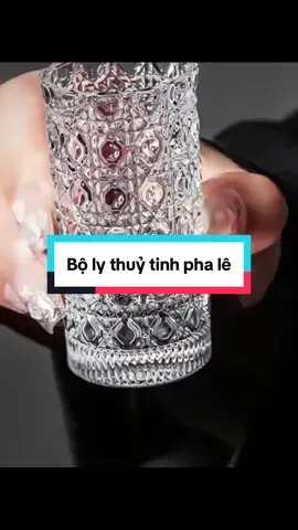 Bộ ly thuỷ tinh pha lê #giadungtienich #giadungthongminh #fyp #bolythuytinh 