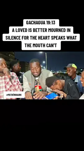GACHAGUA 19:13 A LOVED IS BETTER MOURNED IN SILENCE FOR THE HEART SPEAKS WHAT THE MOUTH CAN'T #trendingvideos #trendy #fyp #trendingvideo #kirinyagatiktoker🇰🇪 