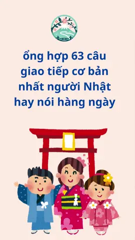 Tổng hợp 63 câu giao tiếp cơ bản người Nhật hay nói #tiengnhatquanhta #fyp #fypシ #hoctiengnhat #dungsensei 