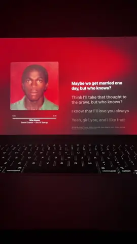 who knows               ⠀                   #danielcaesar #whoknows #lyrics #applemusic #sonofspergy 