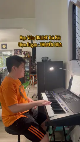 Nhận dạy đàn organ ONLINE 1 kèm 1 #danorgan #hocdanonline #ledainghia 