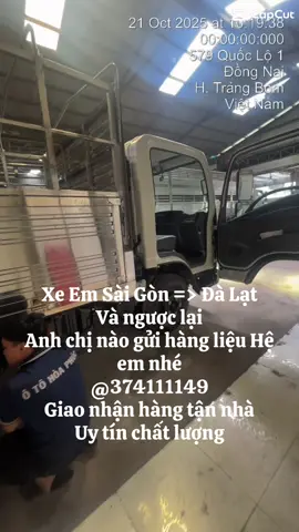 Xe Em Sài Gòn => Đà Lạt Và ngược lại Anh chị nào gửi hàng liệu Hệ em nhé  @374111149 Giao nhận hàng tận nhà  Uy tín chất lượng #CapCut #raudalat #xetai #xerau49 #xuhuongtiktok 