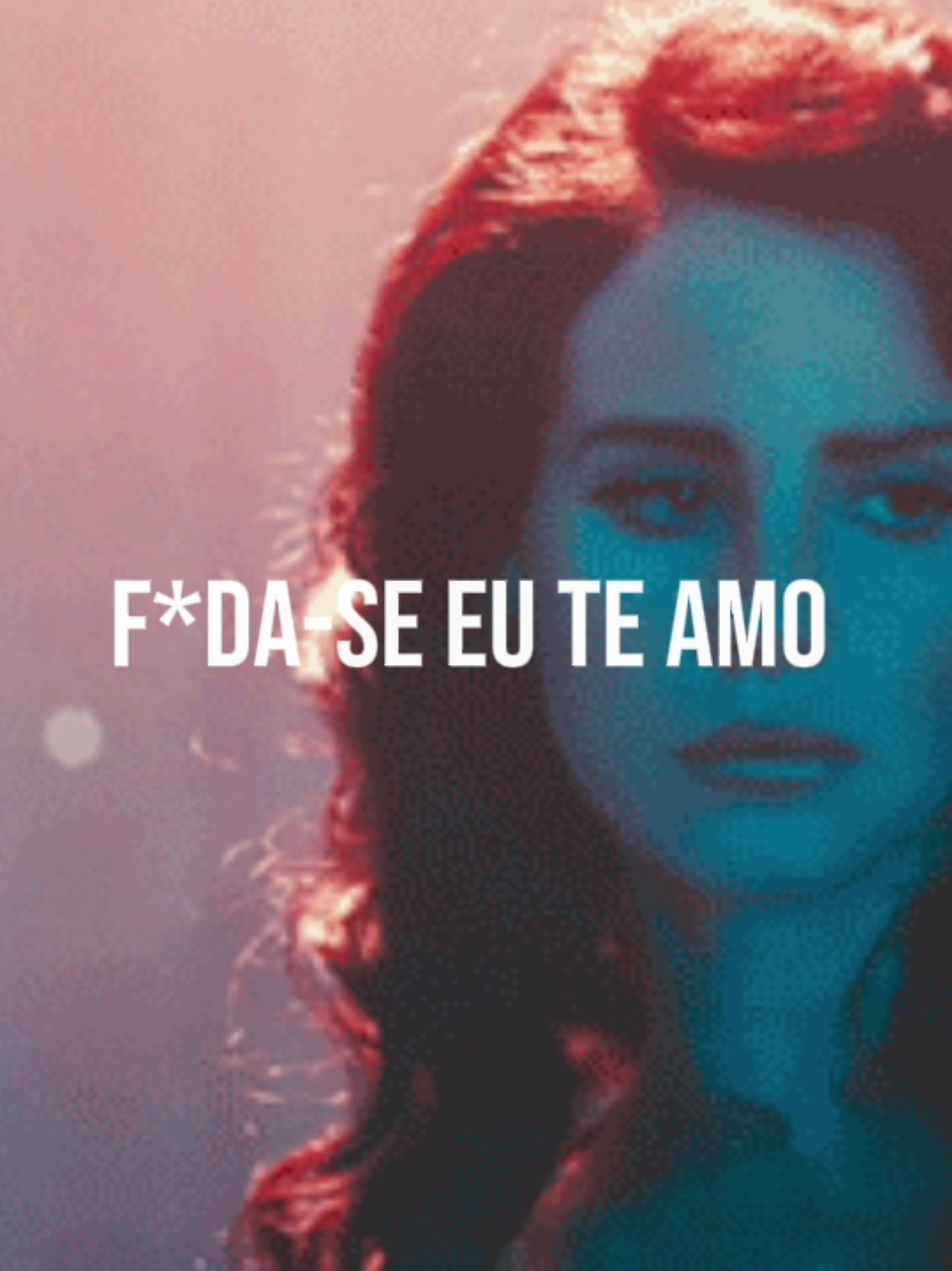 fuck it i love youuuuu #CapCut #lanadelrey #fyp #musica 