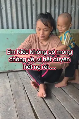 em Kiều không mong chồng về.. ... hết duyên nợ rồi #tinmoimoingay #tiktok #tinmoi #tintuc #xuhuong 