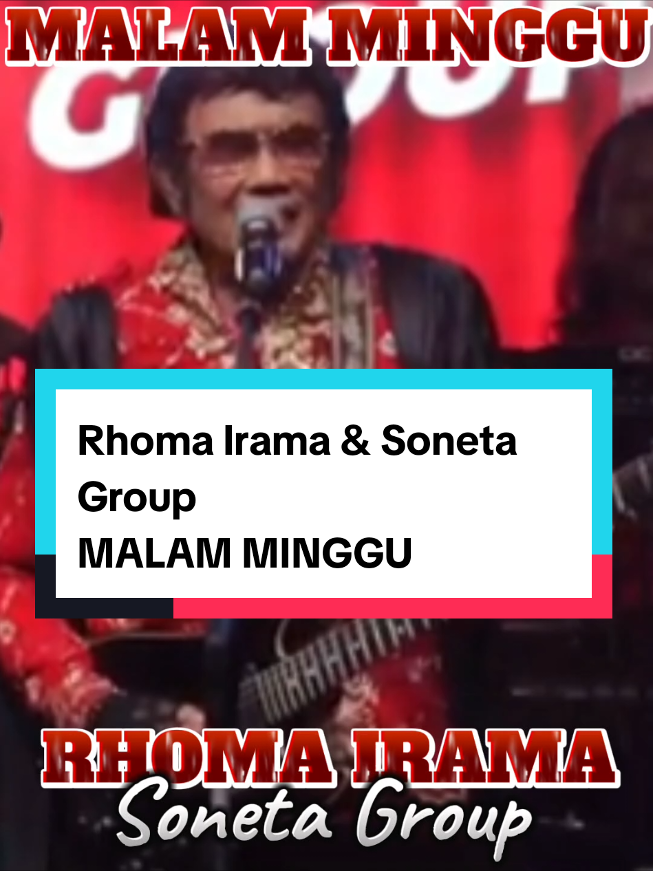 Rhoma Irama & Soneta Group  MALAM MINGGU  #rhomairama  #MALAMMINGGU  #rhomairama_sonetagroupmalamminggu  #viral  #fyp 