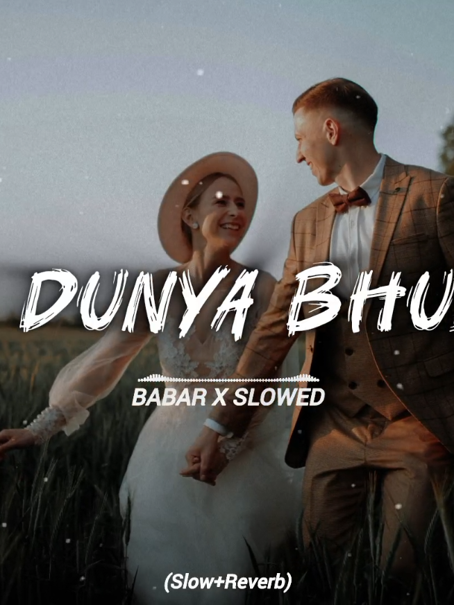 (Sari Dunya Bhulaye)🥹❤️🤌Slowed Reverb Full Song🎧🔥#babarxslowed786 #babarxslowed7 #1m #slowed #fyp 
