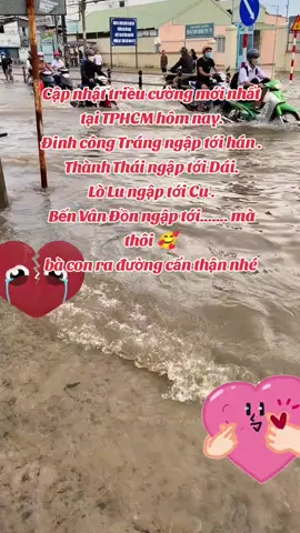 #lênxuhướng❤️  Triều cường hôm nay 