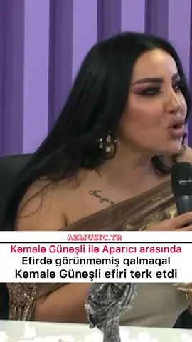 Kemale Gunesli ve aparici arasinda efirde gorunmemis qalmaqal