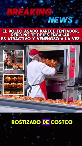 🚫 Deja de comprar el pollo rostizado de Costco. Detrás de ese sabor hay químicos, hormonas y prácticas que nadie te cuenta. 🍗😳 #Costco #PolloRostizado #Salud #ComidaProcesada #CuidadoConLoQueComes 