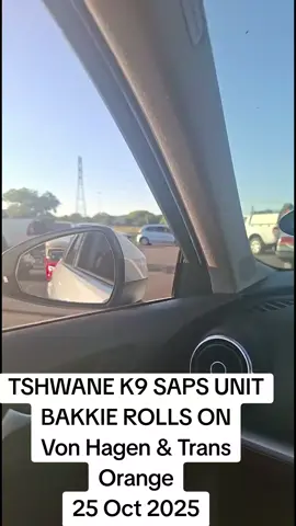 TSHWANE K9 SAPS UNIT BAKKIE ROLLS ON Von Hagen & Trans Orange 25 Oct 2025 #rekord #cityoftshwane #saps #k9 #lawenforcement  @rekordpretoria @DA MOOT @NewsNexusOfficial  Cllr Leon Kruyshaar  Ward 1