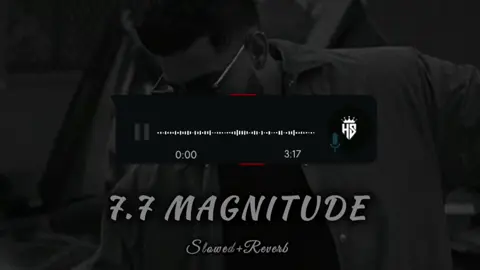 7.7 MAGNITUDE SONG USE HEADPHONE 🔥♥️🎧 H S EDITX 💸 SLOWED REVERB SONG FULL TRENDING HS...  #100kfollowers #tiktokviral #slowereverb #foryoupage #manirajputmandibawaldin 
