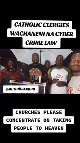 CATHOLIC CLERGIES WACHANENI NA CYBER CRIME LAW #kirinyagatiktoker🇰🇪 #trendingvideo #fyp #trendy #kenyantiktok🇰🇪 