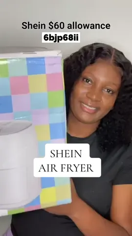 Shein Air Fryer use code: 6bjp68ii for $60 allowance.  #sheinallowance #sheinairfryer #sheinfinds #airfryer #fyp 