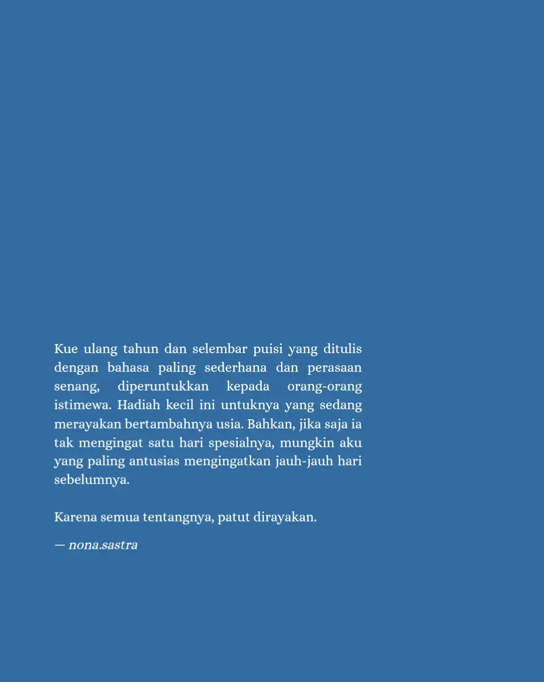 Merayakan dia dengan kue ulang tahun dan selembar puisi. #sastra #sastraindonesia #tulisan #quotes #fyp