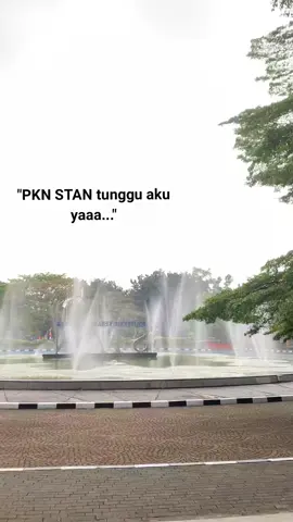 tunggu aku yaaa... @PKN STAN  #kampusimpian #universitasimpian #pknstan #akutansi #fyp 