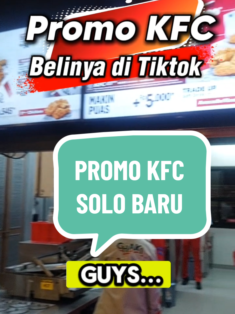 PROMO KFC SOLO BARU.. BURUAN YUUUK .. #kfc #kfcsolobaru #promokfc #tiktokgo #promomakangajian 
