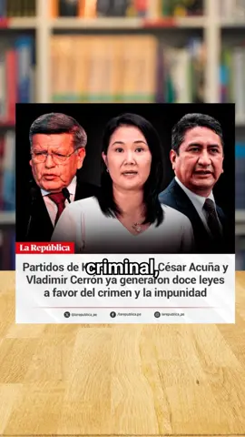 Las 8 leyes pro cr1men que aprobó el Congreso peruano 🚫