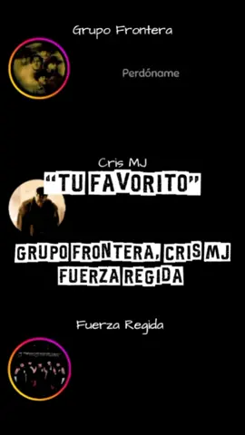 Soy Un Cabron, Pero Tu Cabron Favorito..🫡🫢 #CapCut #tufavorito #fuerzaregida #grupofrontera #crismj @Grupo Frontera Oficial @Fuerza Regida @Cris MJ 