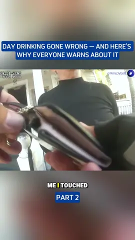 Day Drinking Gone Wrong — And Here’s Why Everyone Warns About It #fyp #viral #police #bodycam #cops 