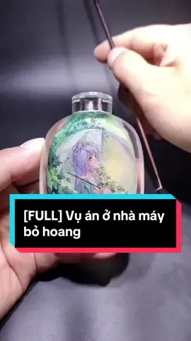 [Full] Vụ á.n ở nhà máy bỏ hoang Cre âm thanh: Cá Mặn Nhỏ Cõi Âm #Full #audio #audiofull #audiotrinhtham #natri_muoihat