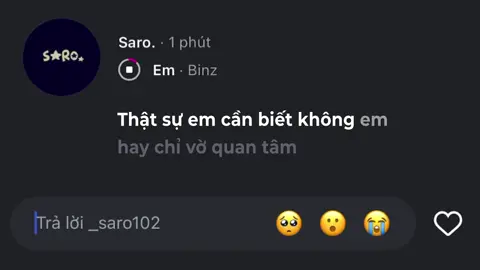 Anh giờ sao? Thật sự em cần biết không hay em chỉ vờ quan tâm #_saro102 #lyrics #nhachaymoingay #xuhuong 