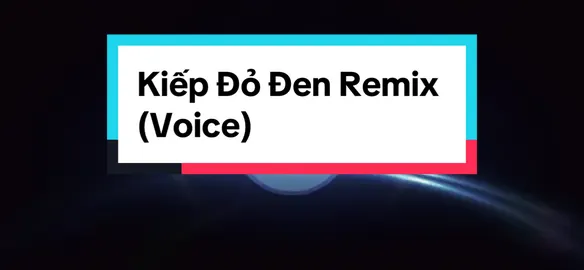 Kiếp Đỏ Đen - Giờ Ta Chẳng Còn Chi...🎶 #CapCut #xh #viral #dj #soundcloud