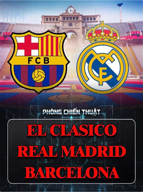 El Clasico 2025: Real Madrid vs Barcelona. Đã đến lúc đội bóng hoàng gia lấy lại thể diện. #bongda #ElClasico #realmadridfc #barcelona 