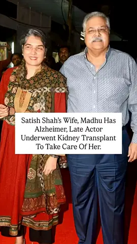 #creatorsearchinsights  Satish Shah’s Wife, Madhu Has Alzheimer, Late Actor Underwent Kidney Transplant To Take Care Of Her#shorts 