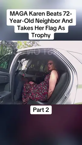MAGA Karen Beats 72-Year-Old Neighbor And Takes Her Flag As Trophy Part 2 #cops #copsoftiktok #police #bodycam #crime 