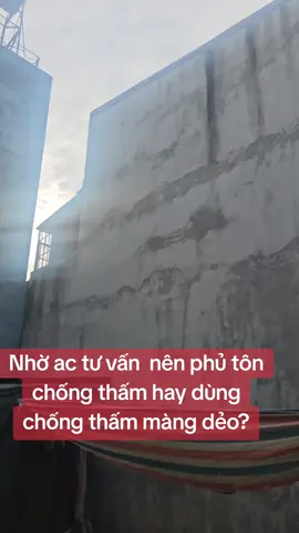 Nên bắn tôn chống thấm tường hay phủ chống thấm mảng dẻo ạ? Nhà này nắng hướng Tây, nên em đang rất cân nhắc ạ. Ưu tiên độ bền, chi phí và độ bền lẫn tính thẩm mĩ. #chốngthấm  #tônchốngthấm  #chốngthấmmàngdẻo