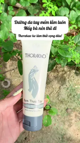 Kem dưỡng tay thorakao mềm tay lắm mấy b ơi #kemduongtay #thorakao 