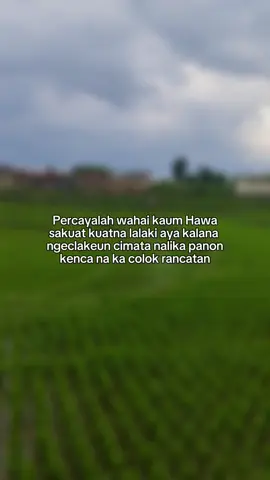 percayalah wahai kaum hawa🙏 #storysunda#katasunda#fyp
