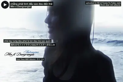 chẳng phải tình đầu sao đau đến thế - MIN x Dangrangto, Antransax #viral #fyp #xuhuong #dangrangto #changphaitinhdaumasaoaudenthe 