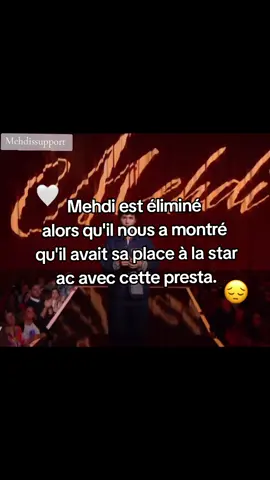 je comprends tjrs pas comment il a pu être éliminé 😔@Star Academy  #mehdi #starac 
